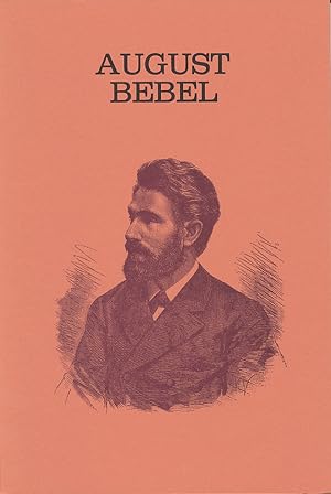 August Bebel: Pionier unserer Zeit. Kölner Biographien, 3.