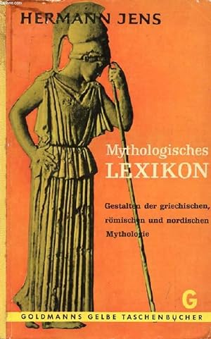 Bild des Verkufers fr MYTHOLOGISCHES LEXIKON, Gestalten der Griechischen, Rmischen und Nordischen Mythologie zum Verkauf von Le-Livre