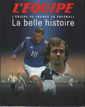 La belle histoire : L'équipe de France de football