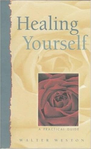 Healing Yourself: A Practical Guide (Healing (Hampton Roads))