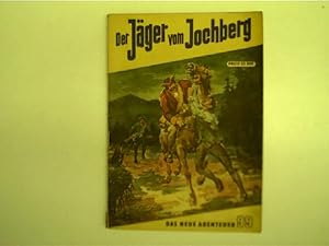 Der Jäger vom Jochberg - Das Neue Abenteuer, Heft 99,