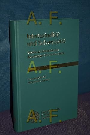 Bild des Verkufers fr Intertextualitt und Subversivitt : Studien zur Romanliteratur der achtziger Jahre in Frankreich. hrsg. von Wolfgang Asholt zum Verkauf von Antiquarische Fundgrube e.U.