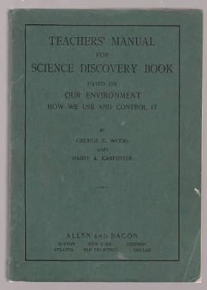 Seller image for Teachers' Manual for Science Discovery Book Based On Our Environment. How We Use And Control It for sale by HORSE BOOKS PLUS LLC