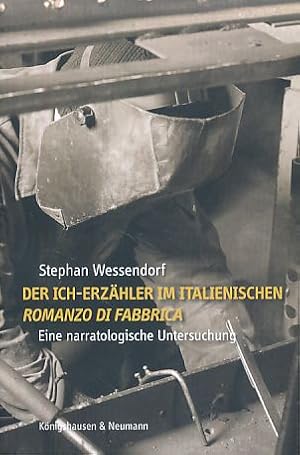 Seller image for Der Ich-Erzhler im italienischen romanzo di fabbrica. Eine narratologische Untersuchung. for sale by Fundus-Online GbR Borkert Schwarz Zerfa