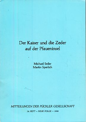 Bild des Verkufers fr Der Kaiser und die Zeder auf der Pfaueninsel. Mitteilungen der Pckler-Gesellschaft, 14. Heft - Neue Folge -1998. zum Verkauf von Fundus-Online GbR Borkert Schwarz Zerfa