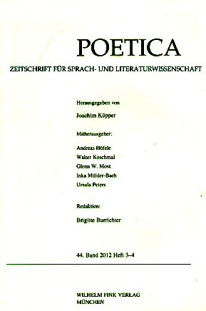 Bild des Verkufers fr Poetica. 44. Band 2012; Heft 3-4. Zeitschrift fr Sprach- und Literaturwissenschaft. zum Verkauf von Fundus-Online GbR Borkert Schwarz Zerfa