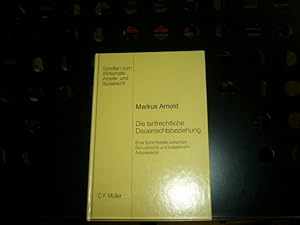 Immagine del venditore per Die tarifrechtliche Dauerrechtsbeziehung - Eine Schnittstelle zwischen Schuldrecht und kollektivem Arbeitsrecht - Schriften zum Wirtschafts-, Arbeits- und Sozialrecht - Band 67 venduto da Antiquariat im Kaiserviertel | Wimbauer Buchversand