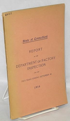 Fifth biennial report of the Department of Factory Inspection to the Governor. For the two years ...