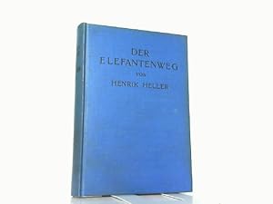 Bild des Verkufers fr Der Elefantenweg. Exotischer Abenteuerroman. zum Verkauf von Antiquariat Ehbrecht - Preis inkl. MwSt.