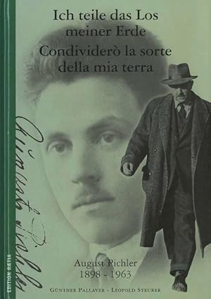 Seller image for Ich teile das Los meiner Erde = Condivider la sorte della mia terra: August Pichler 1898-1963. for sale by Studio Bibliografico Adige