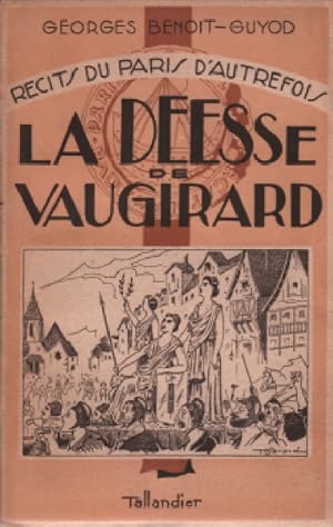 Seller image for Recits du paris d'autrefois / la deesse de vaugirard for sale by librairie philippe arnaiz