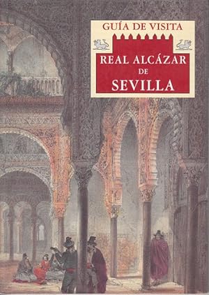 Bild des Verkufers fr GUA DE VISITA REAL ALCZAR DE SEVILLA zum Verkauf von Librera Vobiscum