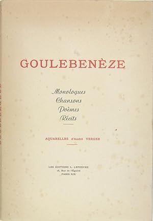 Goulebenèze - Monologues, chansons, poèmes, récits