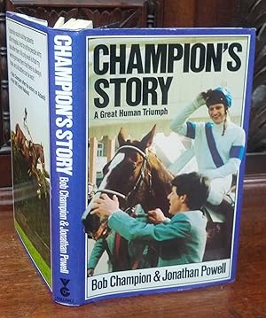 Seller image for Champion's Story, A Great Human Triumph. for sale by The Petersfield Bookshop, ABA, ILAB