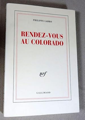 Image du vendeur pour Rendez-vous au Colorado. mis en vente par Latulu