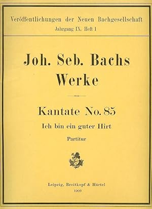 Kantate No. 85 (BWV 85) Partitur "Ich bin ein guter Hirt"