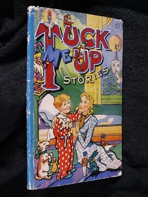 Seller image for Tuck-Me-Up Stories: Four Stories for Boys and Girls. [One of the 'Little Folks Round The Day' series]. for sale by Chapel Books