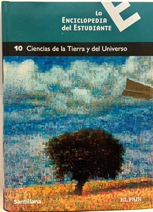 La Enciclopedia Del Estudiante, 10: Ciencias De La Tierra Y Del Universo