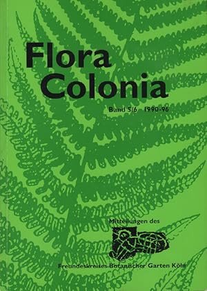 Flora Colonia: Mitteilungen des Freundeskreises Botanischer Garten Köln, Band 5/6 (1990-96).