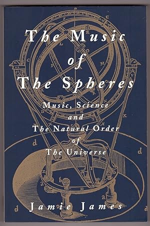 Imagen del vendedor de The Music of the Spheres Music, Science, and the Natural Order of the Universe a la venta por Ainsworth Books ( IOBA)