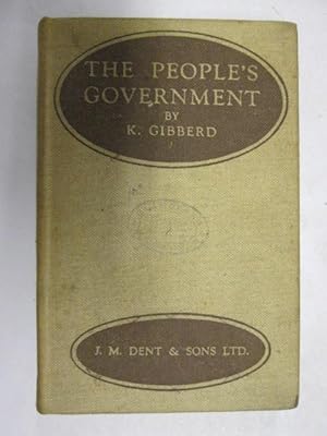 Bild des Verkufers fr The people's government: A book of civics, giving some account of national, local, commonwealth, and international government zum Verkauf von Goldstone Rare Books