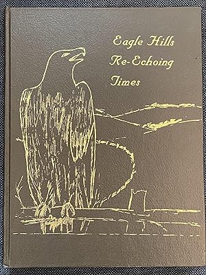 Eagle Hills Re-echoing Times Volume 1 and Volume 2 (Saskatchewan)