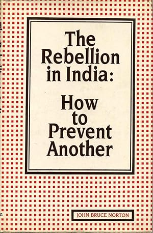 Rebellion in India: How to Prevent Another.