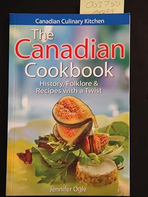 Seller image for The Canadian Cookbook: History, Folklore & Recipes With a Twist for sale by Mad Hatter Bookstore
