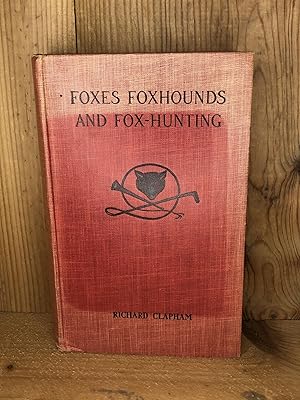 Imagen del vendedor de FOXES FOXHOUNDS AND FOX-HUNTING a la venta por BEACON BOOKS