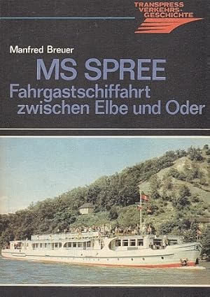 Seller image for MS Spree. Fahrgastschiffahrt zwischen Elbe und Oder. for sale by Antiquariat an der Nikolaikirche