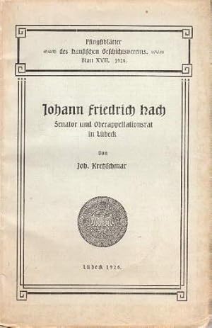 Kretzschmar, Joh. - Johann Friedrich Hach. Senator und Oberappellationsrat in Lübeck. Mit 2 Portr...