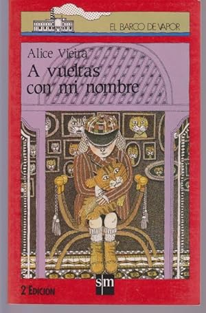 Seller image for A VUELTAS CON MI NOMBRE for sale by LIBRERIA TORMOS