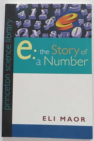 Seller image for e: The Story of a Number (Princeton Science Library) for sale by EWCS BookEnds