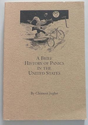 Brief History of Panics and Their Periodical Occurrence in the United States (Fraser Contrary Opi...