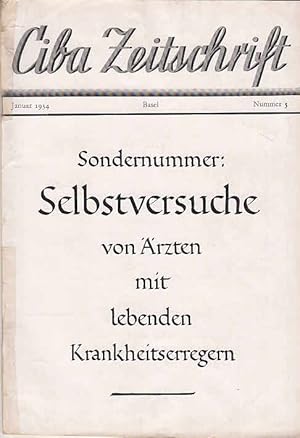 Selbstversuche von Ärzten mit lebenden Krankheitserregern. `Ciba Zeitschrift`, Sondernummer 5. Ja...