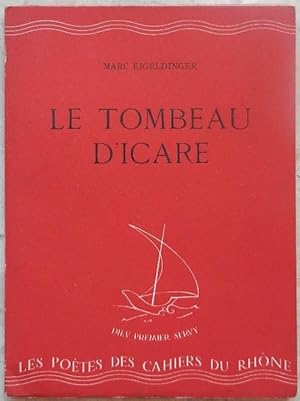 Bild des Verkufers fr Le tombeau d'Icare (1940-1943). zum Verkauf von Librairie les mains dans les poches