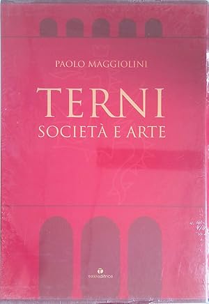 Terni. Società e arte. DUE VOLUMI con cofanetto