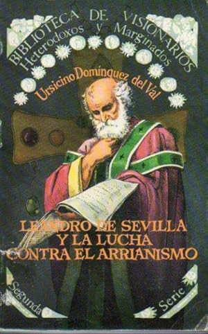 Imagen del vendedor de LEANDRO DE SEVILLA Y LA LUCHA CONTRA EL ARRIANISMO. Con sellos y signaturas de biblioteca. a la venta por angeles sancha libros