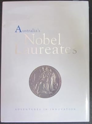 Imagen del vendedor de Australia's Nobel Laureates: Adventures in Innovation a la venta por Goulds Book Arcade, Sydney