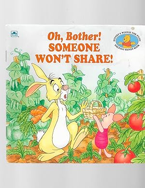 Immagine del venditore per Oh, Bother! Someone Won't Share (Disney's Winnie the Pooh Helping Hands Book) venduto da TuosistBook