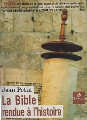 Seller image for La Bible rendue  l'Histoire for sale by LES TEMPS MODERNES