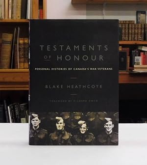 Imagen del vendedor de Testaments of Honour: Personal Histories of Canada's War Veterans a la venta por Back Lane Books