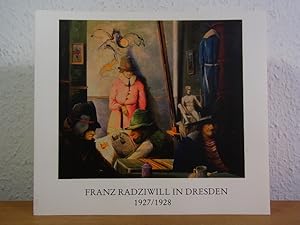 Imagen del vendedor de Franz Radziwill in Dresden 1927/1928. Begegnung mit Otto Dix und der deutschen Romantik. Ausstellung im Franz Radziwill-Haus, Dangast, 12.03.2006 - 07.01.2007 a la venta por Antiquariat Weber