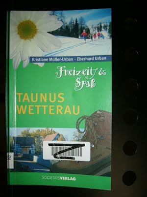 Bild des Verkufers fr Freizeit & Spa: Taunus Wetterau zum Verkauf von Antiquariat im Kaiserviertel | Wimbauer Buchversand