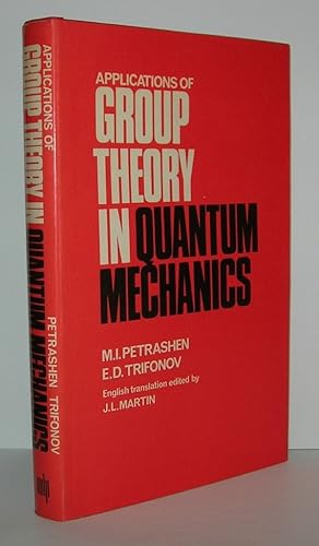 Immagine del venditore per APPLICATIONS OF GROUP THEORY IN QUANTUM MECHANICS venduto da Evolving Lens Bookseller