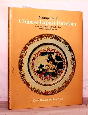 Seller image for Masterpieces of Chinese Export Porcelain: from the Mottahedeh Collection in the Virginia Museum for sale by Kerr & Sons Booksellers ABA