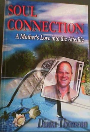 Soul Connection - A Mother's Love into the Afterlife