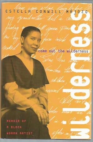 Seller image for Come Out the Wilderness: Memoir of a Black Woman Artist (The Cross-Cultural Memoir Series) for sale by Bookfeathers, LLC