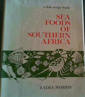 Seller image for A Fish Recipe book; Sea Foods of Southern Africa for sale by Chapter 1