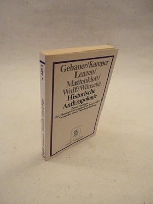 Historische Anthropologie. Zum Problem der Humanwissenschaften heute oder Versuche einer Neubegrü...